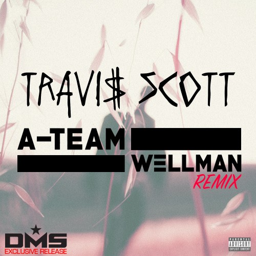 Travi-Scott-A-Team-wellman