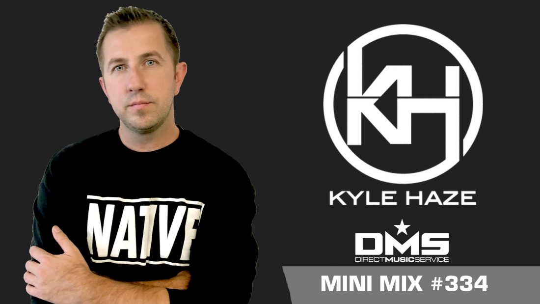 DMS MINI MIX WEEK #334 DJ KYLE HAZE