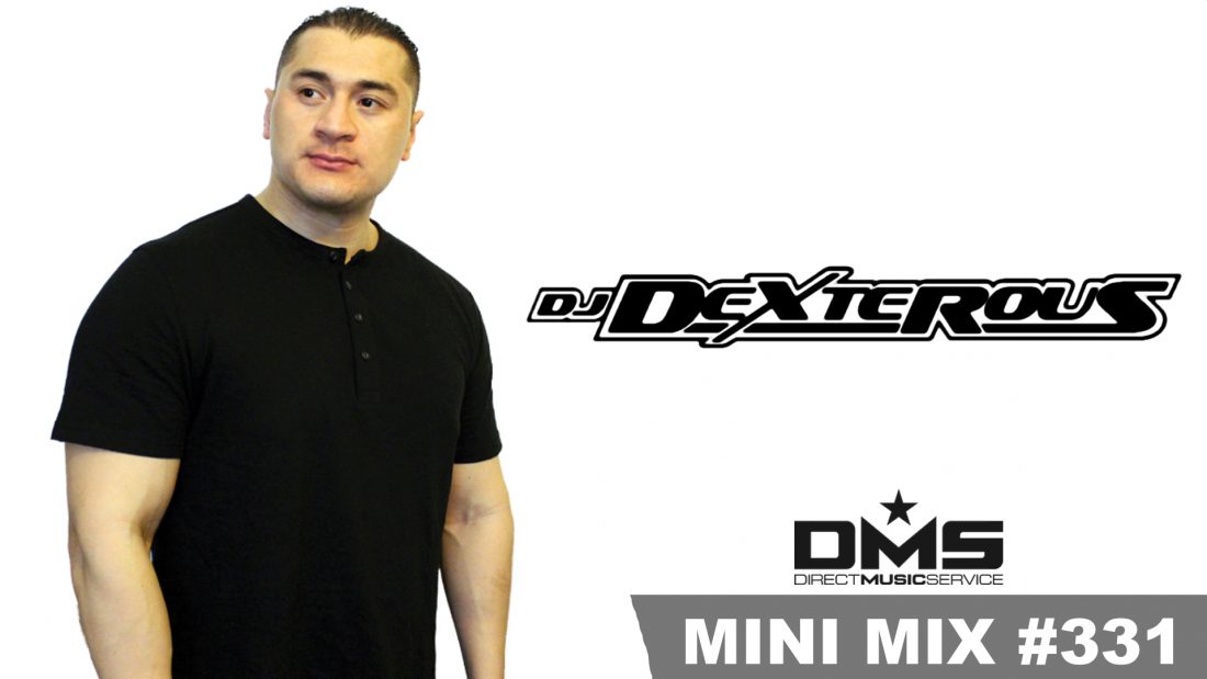 DMS MINI MIX WEEK #331 DJ DEXTEROUS