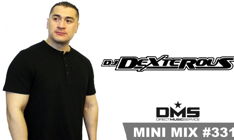 DMS MINI MIX WEEK #331 DJ DEXTEROUS