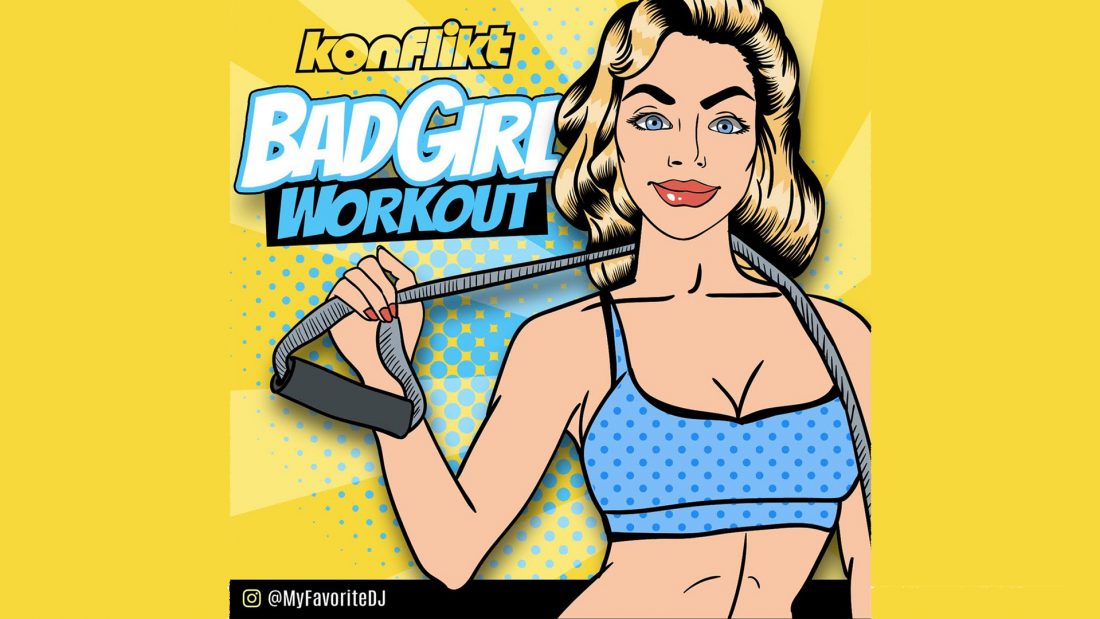 Konflikt – Bad Girl Workout Mix