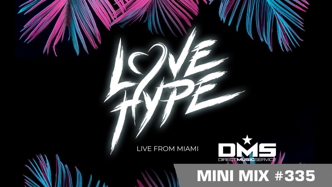 DMS MINI MIX WEEK #335 LOVE HYPE