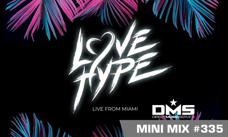 DMS MINI MIX WEEK #335 LOVE HYPE