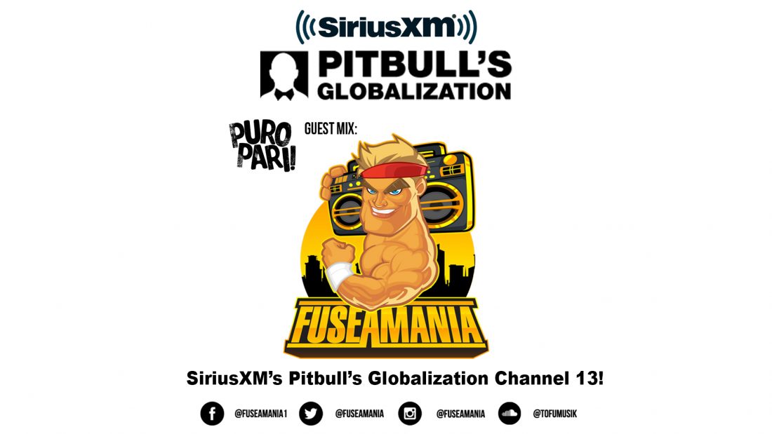 Fuseamania’s Pitbull Globalization Sirius XM Puro Pari Guest Mix September 2018