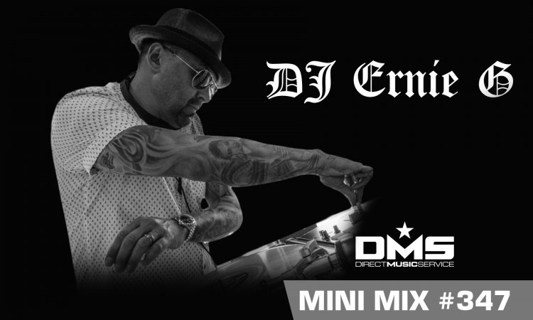 DMS MINI MIX WEEK #347 DJ ERNIE G