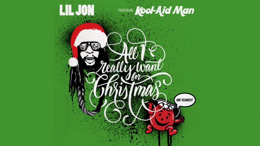 Lil Jon ft. Kool-Aid Man – All I Really Want For Christmas