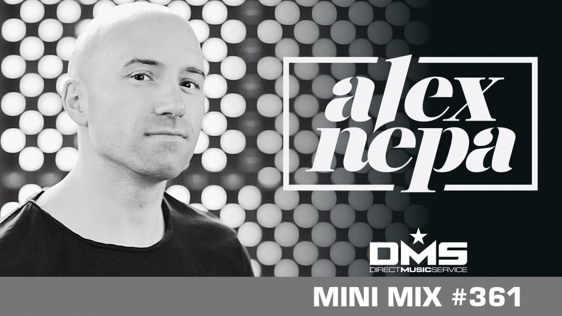 DMS MINI MIX WEEK #361 DJ ALEX NEPA