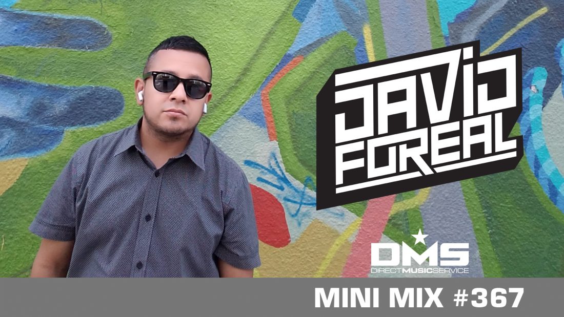 DMS MINI MIX WEEK #367 DJ DAVID FOREAL