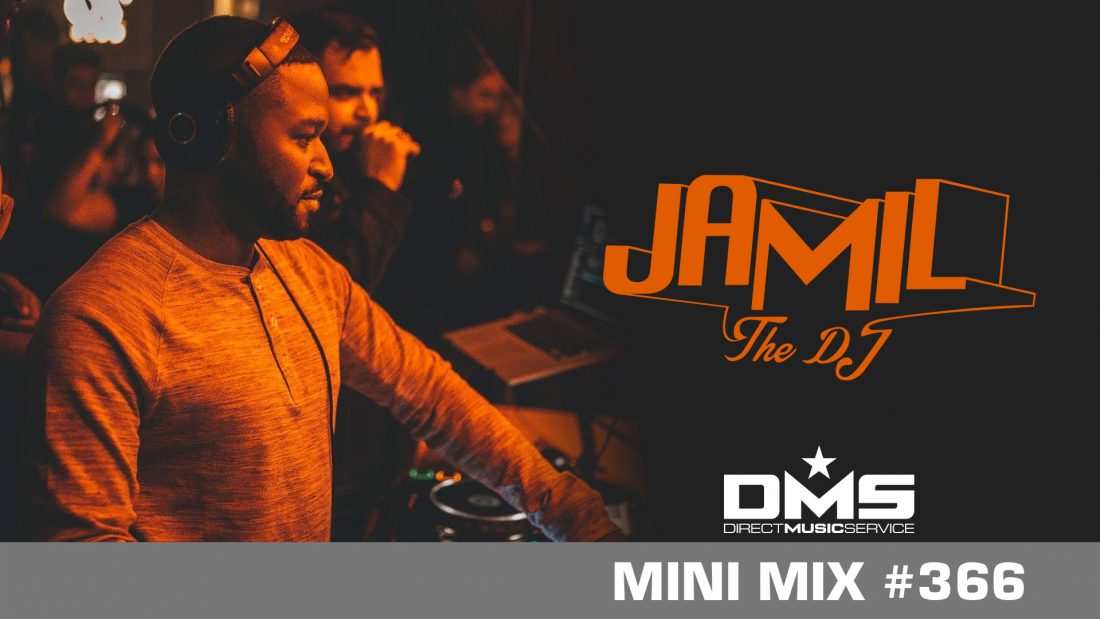 DMS MINI MIX WEEK #366 JAMIL THE DJ