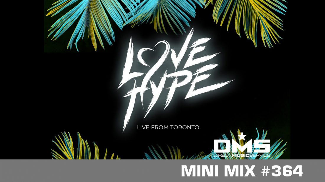 DMS MINI MIX WEEK #364 LOVE HYPE