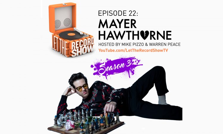 Let the Record Show Ep. 22: Mayer Hawthorne