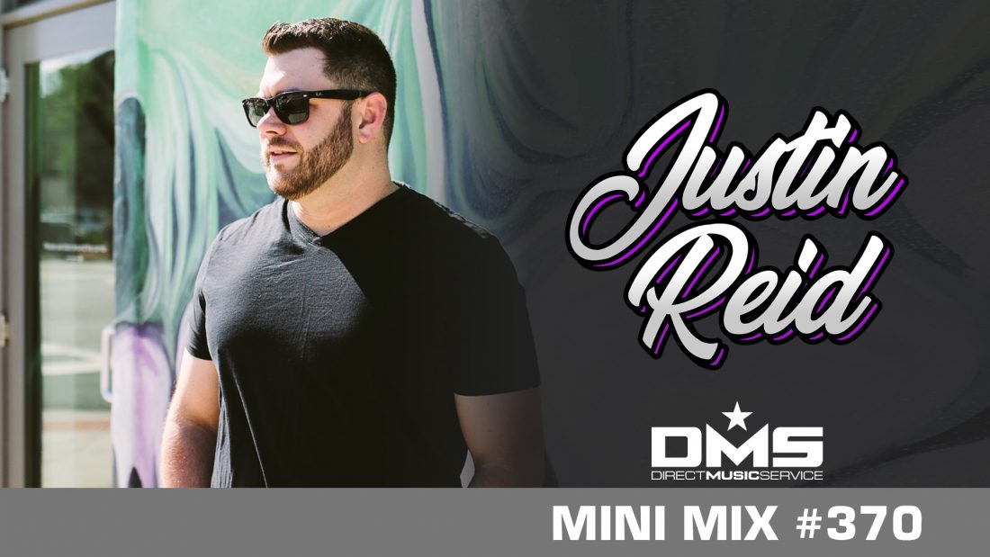 DMS MINI MIX WEEK #370 DJ JUSTIN REID