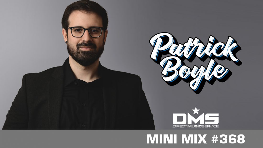 DMS MINI MIX WEEK #368 PATRICK BOYLE