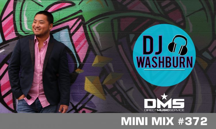 DMS MINI MIX WEEK #372 DJ WASHBURN
