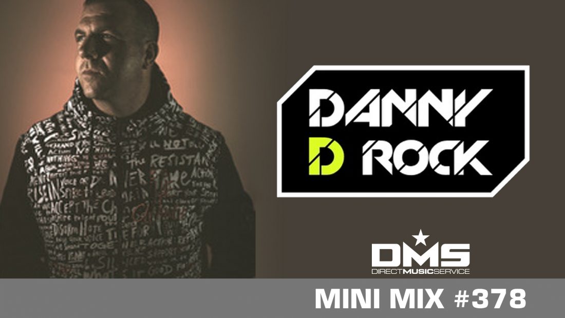 DMS MINI MIX WEEK #378 DJ DANNY D ROCK
