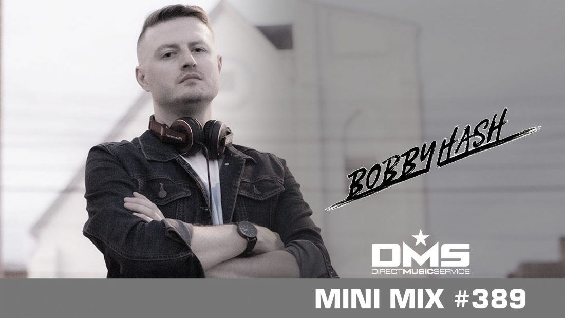 DMS MINI MIX WEEK #389 DJ BOBBY HASH