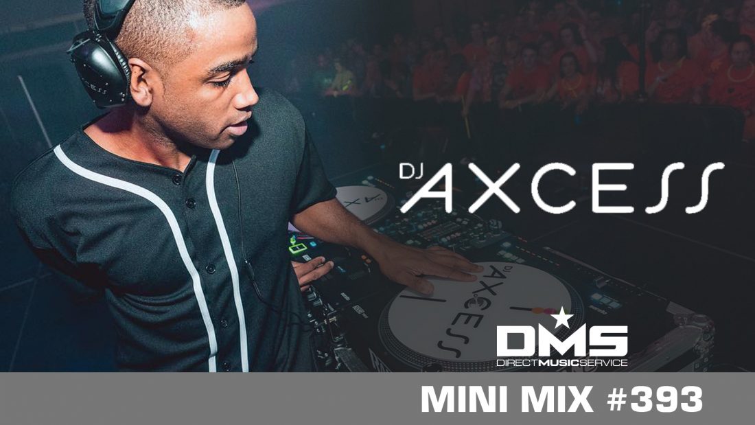 DMS MINI MIX WEEK #393 DJ AXCESS