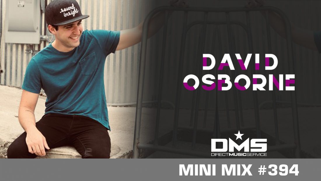 DMS MINI MIX WEEK #394 DJ DAVID OSBORNE