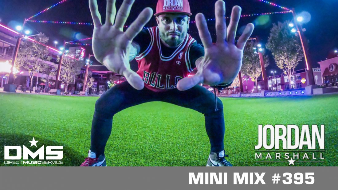 DMS MINI MIX WEEK #395 DJ JORDAN MARSHALL