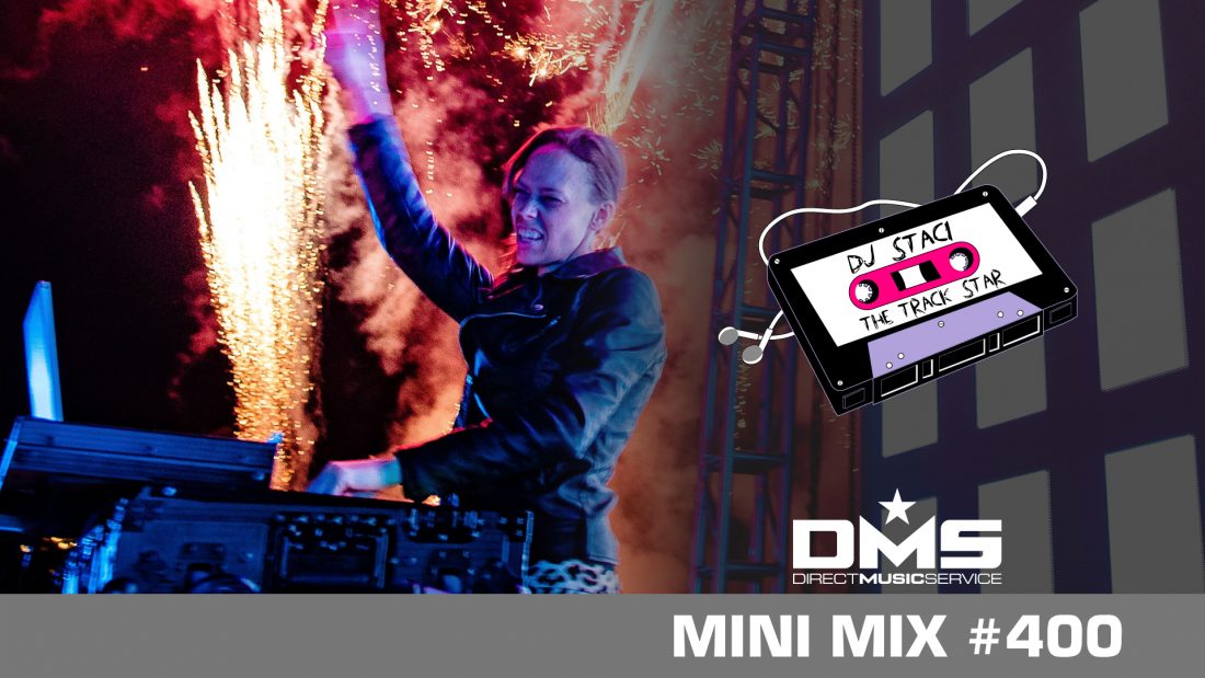 DMS MINI MIX WEEK #400 DJ STACI, THE TRACK STAR