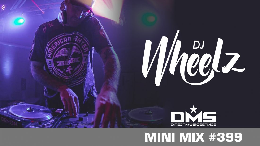 DMS MINI MIX WEEK #399 DJ WHEELZ