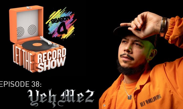 Let The Record Show Ep. 38: YehMe2 Interview