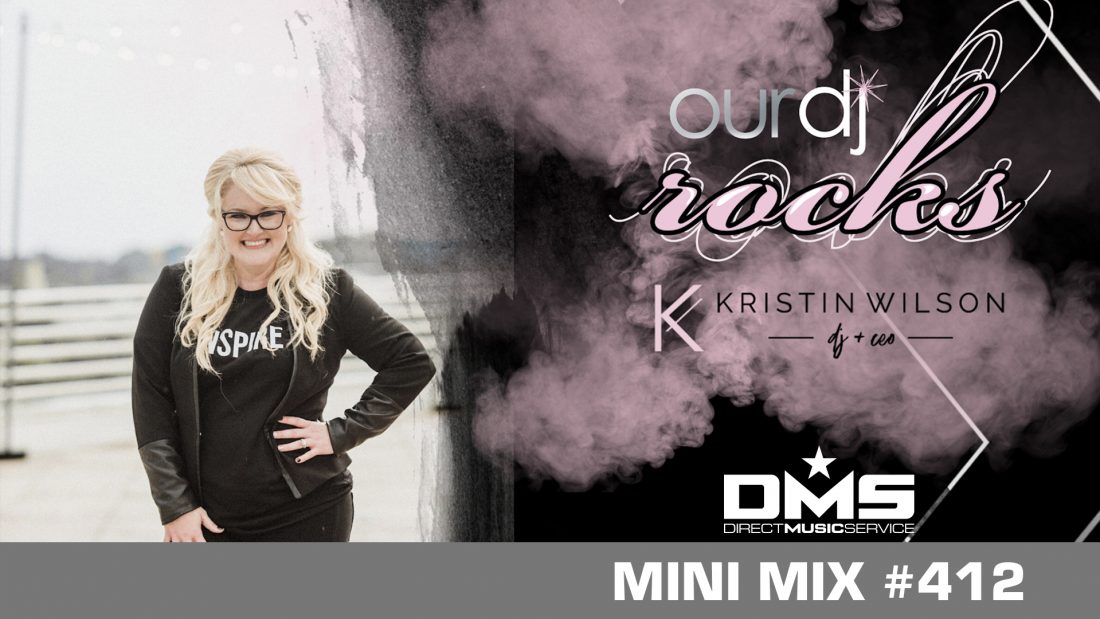 DMS MINI MIX WEEK #412 DJ KRISTIN WILSON