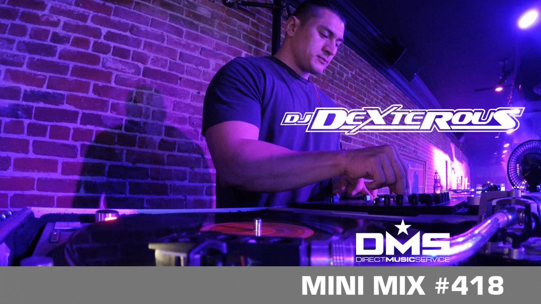 DMS MINI MIX WEEK #418 DJ DEXTEROUS