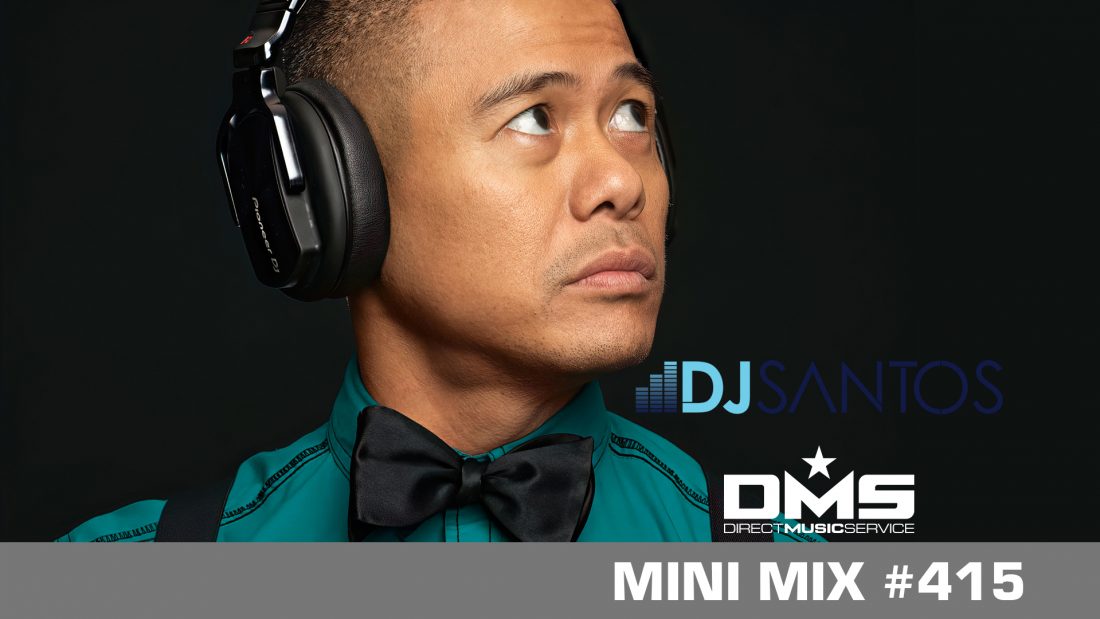 DMS MINI MIX WEEK #415 DJ SANTOS