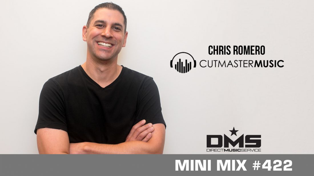 DMS MINI MIX WEEK #422 CHRIS ROMERO CUTMASTER MUSIC