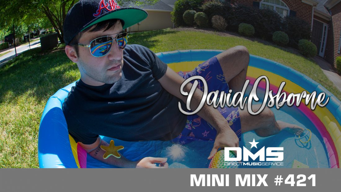DMS MINI MIX WEEK #421 DJ DAVID OSBORNE