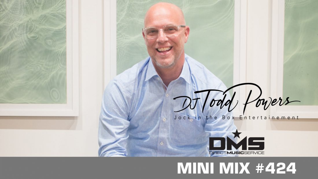 DMS MINI MIX WEEK #424 DJ Todd Powers