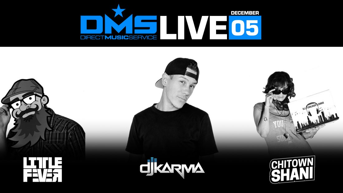 DMS LIVE FT. LITTLE FEVER, DJ KARAMA, & CHITOWN SHANI