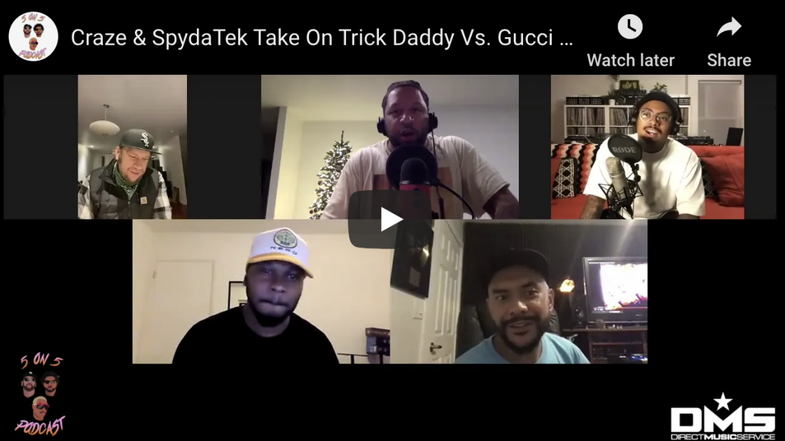 Craze & SpydaTek Take On Trick Daddy Vs. Gucci Mane | 5 on 5 Podcast
