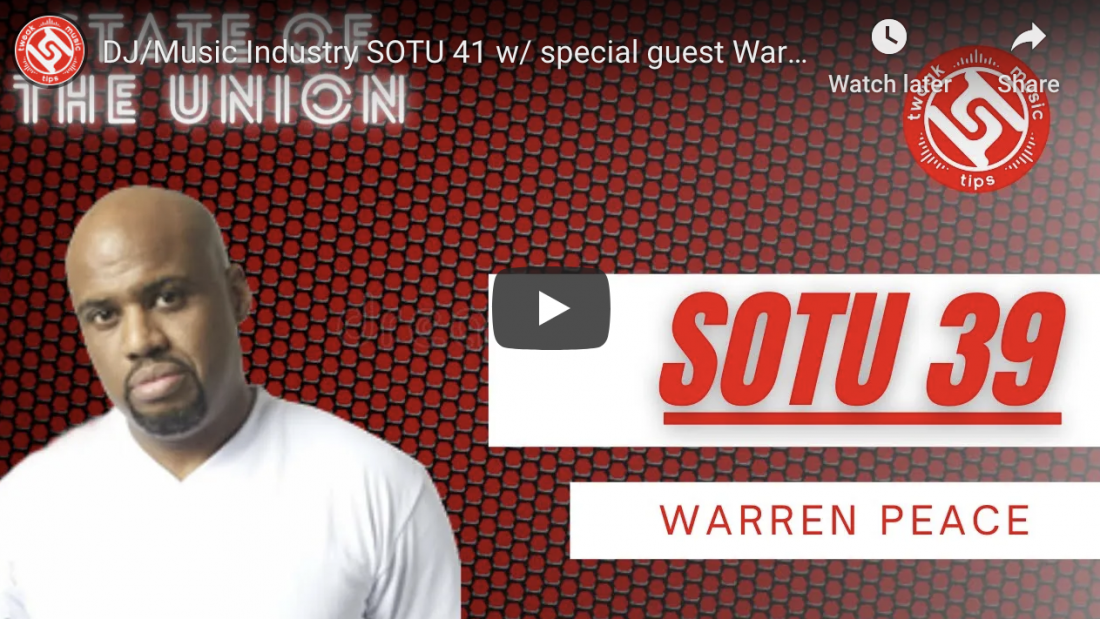 DJ/Music Industry SOTU 41 w/ special guest Warren Peace from DMS