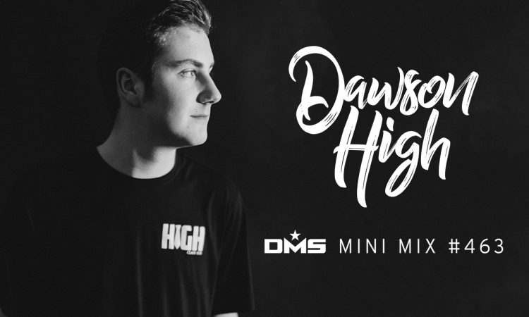 DMS MINI MIX WEEK #463 DAWSON HIGH