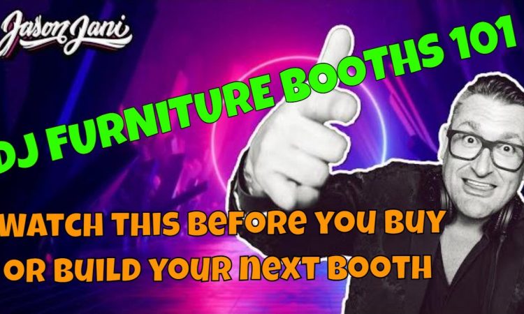 DJ​ Furniture 101: Watch this before you invest in a new DJ booth | Jason Jani
