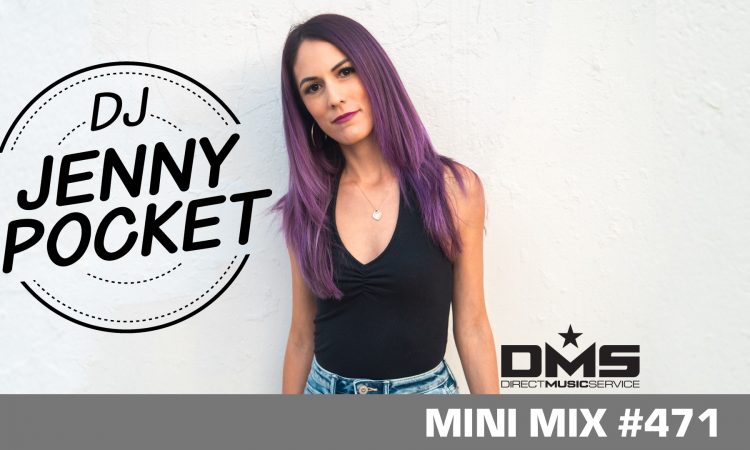 DMS MINI MIX WEEK #471 DJ JENNY POCKET