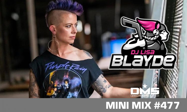 DMS MINI MIX WEEK #477 DJ LISA BLAYDE