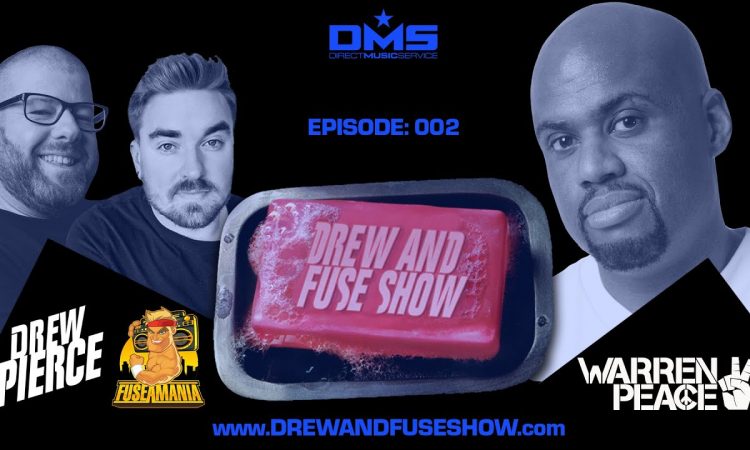 Drew And Fuse Show Episode 002 Ft. Warren Peace