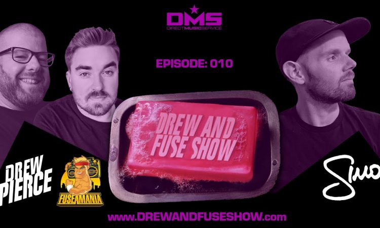 Drew And Fuse Show Episode 010 Ft. Simo
