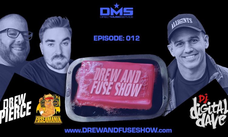 Drew And Fuse Show Episode 012 Ft. Digital Dave