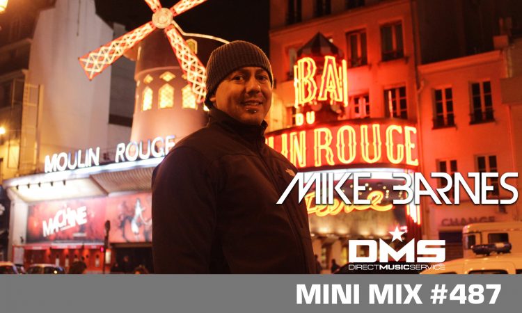 DMS MINI MIX WEEK #487 DJ MIKE BARNES