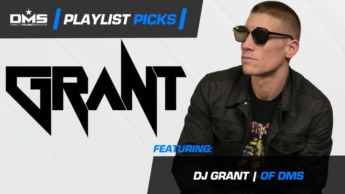 PLAYLIST PICKS FT. DJ GRANT
