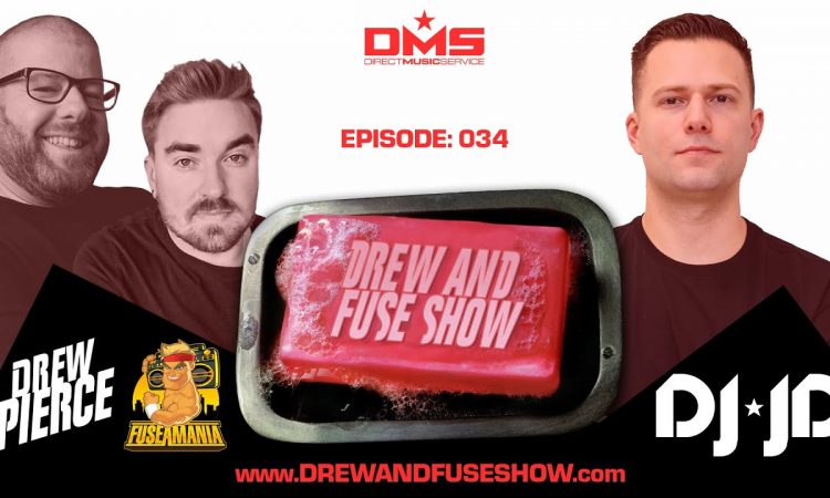 Drew And Fuse Show Episode 034 Ft. DJ JD