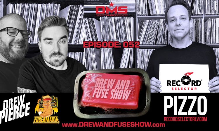 Drew And Fuse Show Episode 052 Ft. DJ Pizzo of RecordSelectorLV.com