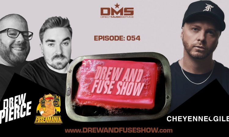 Drew And Fuse Show Episode 054 Ft. Cheyenne Giles