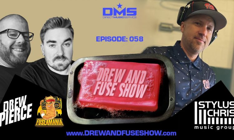 Drew And Fuse Show Episode 058 Ft. Stylus Chris
