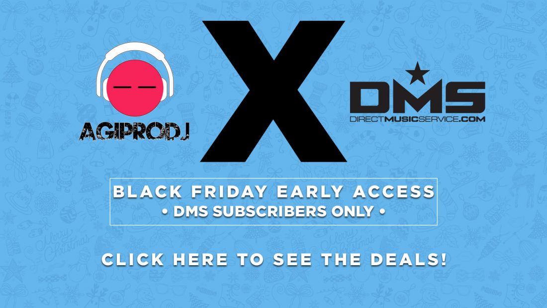 AGI PRO DJ x DMS – EARLY BLACK FRIDAY DEALS (FOR SUBSCRIBERS ONLY)