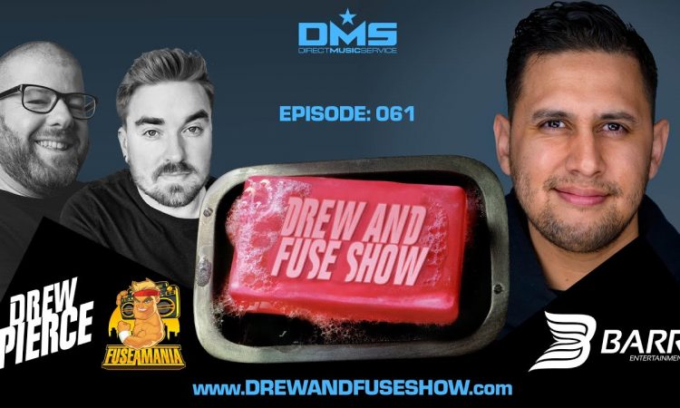 Drew And Fuse Show Episode 061 Ft. DJ Barr of Barr Entertainment